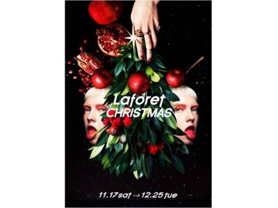 ラフォーレ原宿が贈る特別なクリスマス Laforet Christmas 2018 2018.11.17(Sat) - 12.25(Tue)