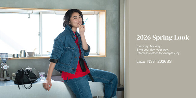 エイジレスにカジュアルファッションを楽しむ大人向けブランド【Lazo_N33°】2026春の新作コレクションがスタート