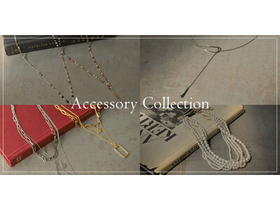 【Re:EDIT（リエディ）】2024秋の着こなしに彩りと華やかさをプラスするAccessory Collectionが9/9（月）12:00からスタート！