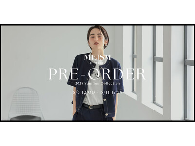 【MEISM by Re:EDIT（ミズムバイリエディ）】2025 SUMMER PRE ORDERが6月5日（木）12時からスタート！期間限定で対象品番に使える20％OFFクーポンも