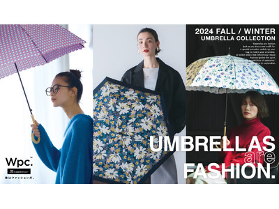 傘ブランド「Wpc.」 2024年秋冬コレクション&ブランドムービー公開！“傘はファッションだ。”を体現する6柄の新作雨傘が登場