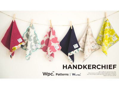 Wpc. Patterns. 昨年、売上枚数30万枚を記録した「ハンカチシリーズ」に新デザイン登場