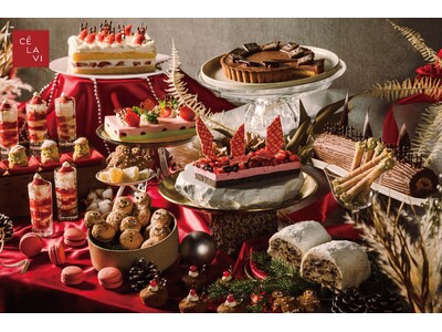 【CE LA VI TOKYO】冬の歓びを集めて、香りと甘さがほとばしるクリスマスデザートブッフェが12月1日(月)スタート！