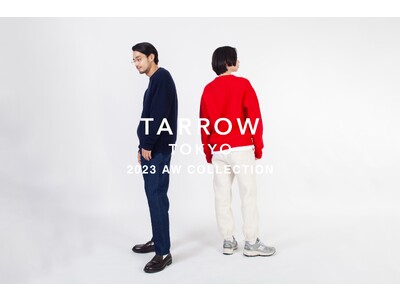 長く大切に着てもらえる“良い服”をテーマにした『TARROW TOKYO』から素材と向き合い着心地を追求したAW COLLECTIONが登場！