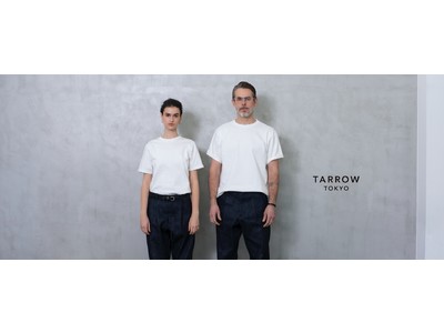 アパレルOEMがこれまでの服作りのあり方を見つめ直し、“長く大切に、格好よく着られる” を追求した新ブランド『TARROW TOKYO』