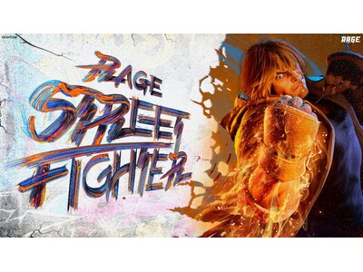 RAGE初採用となる注目タイトルの大型オフラインイベント「RAGE STREET FIGHTER」トーナ...