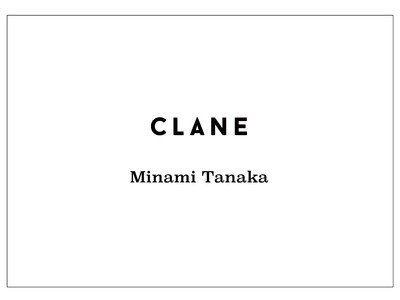 松本恵奈がディレクションするファッションブランド「CLANE (クラネ)」と田中みな実 初のコラボレーションが決定！