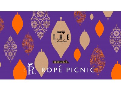 ROPE' PICNIC × meiji THE Chocolate スペシャルコラボレーション第３弾！