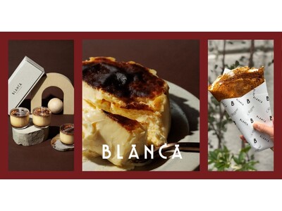 プレミアムスイーツ「BLANCA（ブランカ）」、ついに海外初出店が決定！麻布台ヒルズで人気を博した“焦げ...
