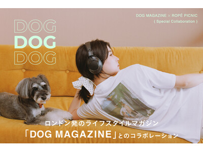 ロぺピクニックがロンドン発のライフスタイルマガジン「DOG MAGAZINE」と初コラボレーション。DOGフォト T シャツとトートバッグが登場。