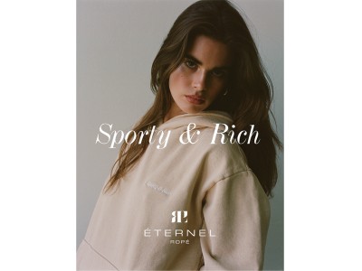 日本初上陸 LA ブランド「Sporty&Rich」ロペ エターナルで発売開始。