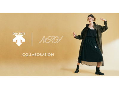 DESCENTE×NERGY COLLABORATION 2021.10.1(fri)NEW RELEASE～スポーツブランドならではの機能性を搭載しながら、ファッション性の高いアウターが誕生！～