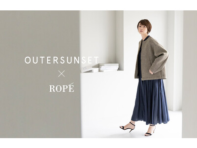 辺見えみりがディレクションを務める「OUTERSUNSET（アウターサンセット）」とROPE´（ロペ）の特別なコラボレーションラインを発売