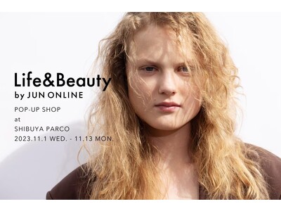 渋谷PARCOにて、Life&Beauty by JUN ONLINEのPOP-UP SHOPを開催。日...