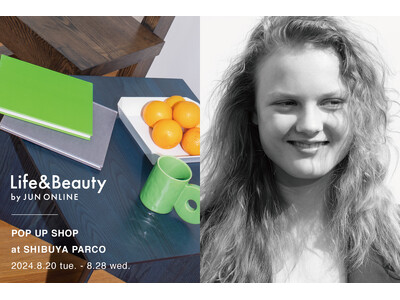 渋谷PARCOにて、Life&Beauty by JUN ONLINEのPOP UP SHOPを開催。日...