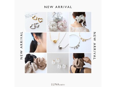 LUNA EARTH ONLINEより、人気のヘアアクセサリー＆汗ばむ季節に活躍するステンレスアクセサリーの新作が6/4（木）入荷しました。