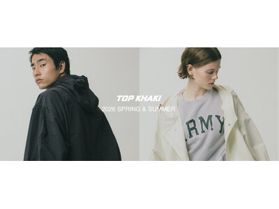 JOHNBULL のミリタリーブランド TOP KHAKI（トップ カーキ) の2026年 春夏コレクションLOOKBOOKが公開