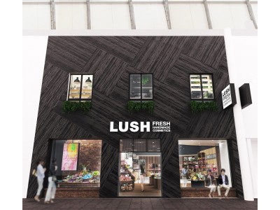 英国発化粧品ブランドLUSH（ラッシュ）　日本最大規模の店舗「LUSH神戸三宮店」、4月27日（金）オープン　ライフスタイルに小さな革命を起こす新空間が神戸に誕生