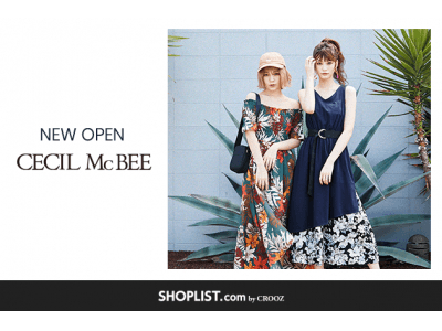 ファストファッション通販サイト『SHOPLIST.com by CROOZ』年商148億、全国61店舗を展開する株式会社ジャパンイマジネーションの人気ブランド「CECIL McBEE」が新規オープン
