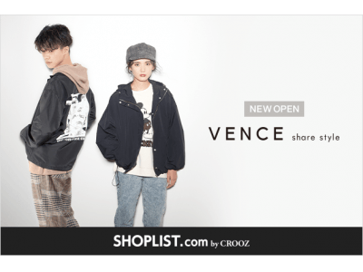 ファッション通販サイト『SHOPLIST.com by CROOZ』年商約190億円、238店舗を展開する株式会社コックスの人気ファッションブランド「VENCE share style」が新規オープン