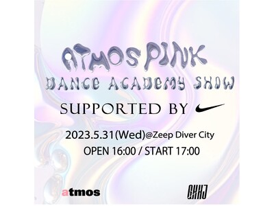 ATMOS PINK DANCE ACADEMY SHOW Vol.1SUPPORTED BY NIKE