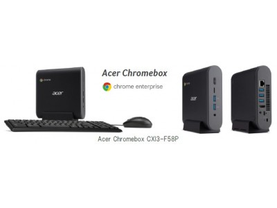 Chrome OS 搭載ウルトラコンパクトデスクトップPC Acer Chromebox Core i5 プロセッサー搭載 「CXI3-F58P」をラインナップに追加して5 月17 日(金)に発売　