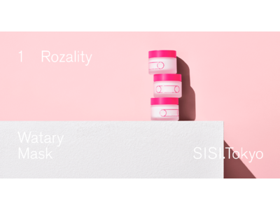 【Makuake 949%達成！】「SISI」第一弾製品「Rozality（ロザリティ ウォータリーマスク）」公式販売開始のお知らせ