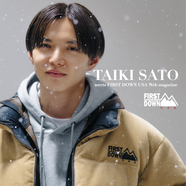 EXILE/FANTASTICS 佐藤大樹さん登場！FIRST DOWN USA公式WEB