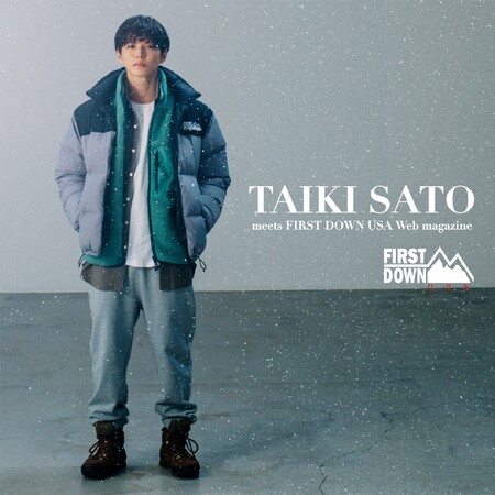 EXILE/FANTASTICS 佐藤大樹さん登場！FIRST DOWN USA公式WEBマガジン『FD MAGAZINE』VOL.2を公開