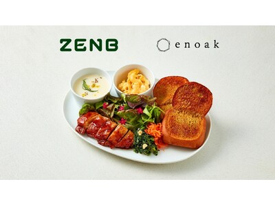enoak × ZENB｜新商品「ZENBブレッドふわもちロール」を味わう“春待ちプレート”を期間限定提供