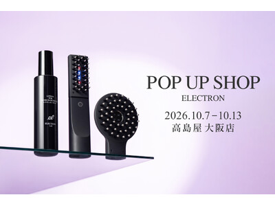 �qELECTRON�r���������X�ɂ�POP UP SHOP�J�Ì���I