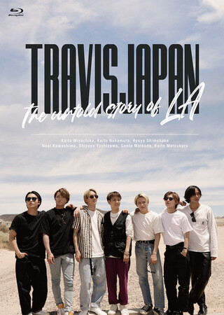 Travis Japan、ドキュメンタリー映像「Travis Japan -The untold story of LA-」 3月29日（水）発売！　