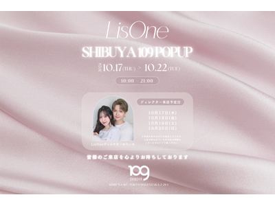 LisOne SHIBUYA109渋谷店 POPUP STORE開催