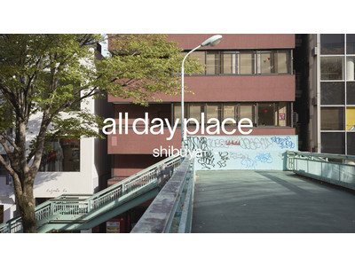 4/27 OPEN  まちのパブリックハウスを目指すホテル「all day place shibuya」で東京・渋谷のローカルを楽しむコンテンツを展開