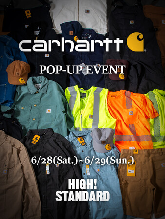 【HIGH! STANDARD】〈carhartt〉POP-UP イベントが、6 月28 日（土）・29 日（日）の2 日間限定で再登場！