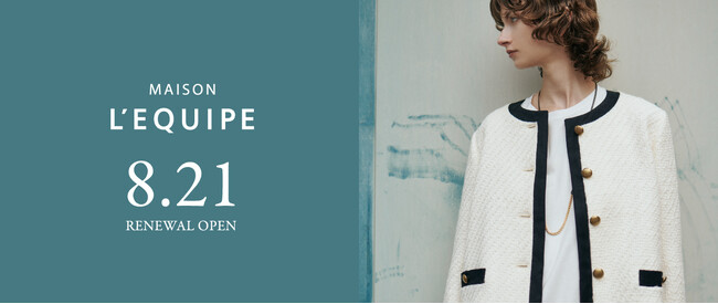 日本橋高島屋 L'EQUIPE GREENが〈MAISON L'EQUIPE〉として8/21(木)にリニューアルオープン