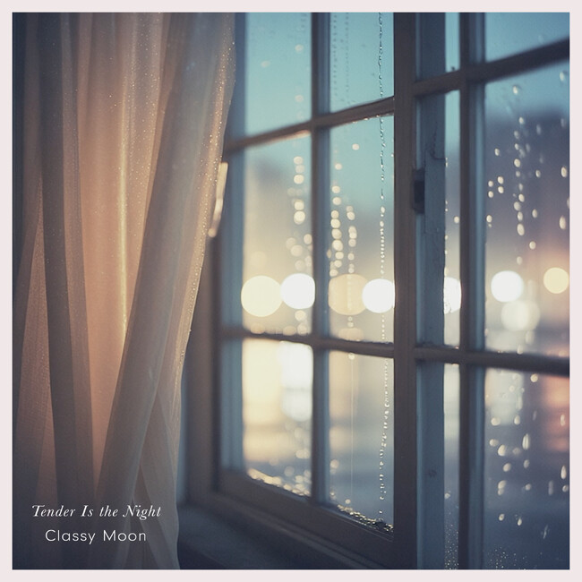 8月の夜、静けさに寄り添うピアノ──Classy Moon新作『Tender Is the Night』で綴る、夜のためのアンビエント・ピアノ