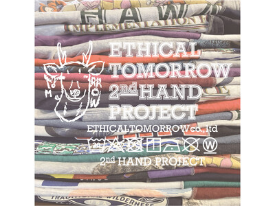 ETHICALTOMORROW（エシカルトゥモロー）が、古着をアップサイクルする『ETHICALTOMORROW 2nd HAND PROJECT』を始動