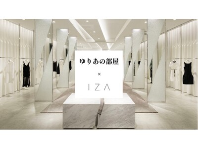 【I Z A】「ゆりあの部屋」× I Z A のポップアップイベント大阪で初開催