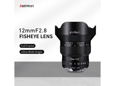 【新発売】AstrHori 12mm F2.8フルフレーム魚眼レンズ、185° の超広角、旅行や夜景などに適応！