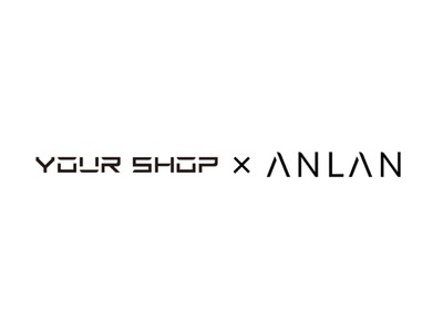 株式会社ユアーショップが人気の美容家電・健康家電を製造・販売するANLAN Japan株式会社と日本国内における販売代理の業務提携を締結