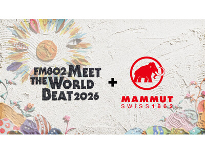 マムートが「FM802 MEET THE WORLD BEAT 2026」への初協賛を発表！FM802と...
