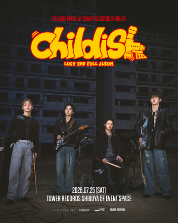 LUCY、来日公演の興奮そのままに！タワーレコード渋谷店にてLUCY 2ND FULL ALBUM ＜Childish＞ 発売記念リリースイベント開催決定