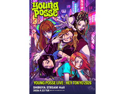 ���N��5���ȗ��ƂȂ���{�ł̃��C�u�X�e�[�W�uYOUNG POSSE LIVE : HEY TOKYO 2026�v�`�P�b�g�D�]�������I