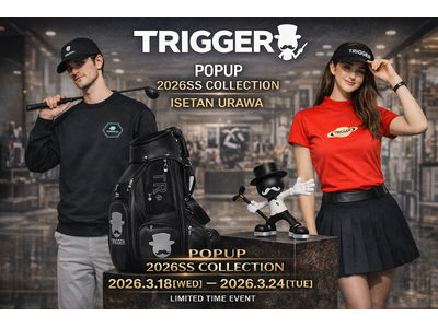伊勢丹浦和店にゴルフアパレルブランド「 TRIGGER(R)︎（トリガー） 」が期間限定登場。春夏新作コレクションとアート作品を揃えPOPUP STORE開催。