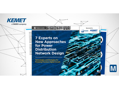 マウザー、KEMETと共同で電力供給ネットワーク設計の新たなアプローチ法に関するeBookを発表