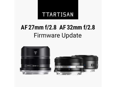 TTArtisan AF 27mm f/2.8、AF 32mm f/2.8 ファームウェアアップデート 公開