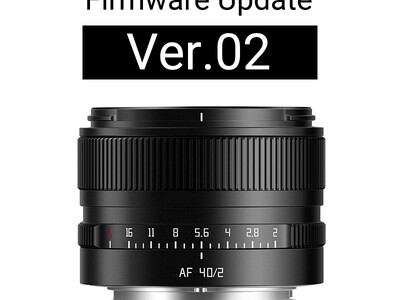 銘匠光学 TTArtisan AF 40mm f/2 ソニーEマウント ファームウェアアップデート：Ve...