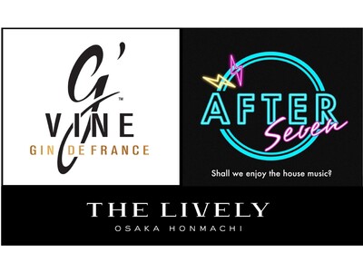 フランス産ジン「G’vine」とコラボしたDJイベント“After Seven”を「THE LIVELY 大阪本町」にて2022年11月20日(日)に開催