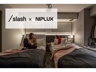 【NIPLUX×slash 川崎】美容・リフレッシュグッズ使い放題のコラボルームが登場！